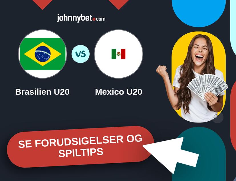 Brasilien U20 - Mexico U20 Forudsigelser og Spiltips
