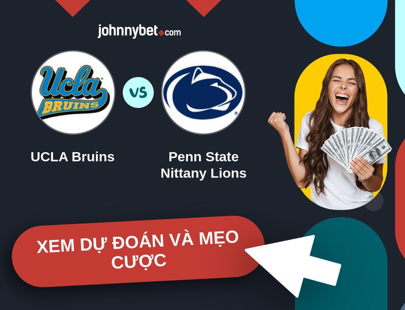 UCLA Bruins - Penn State Nittany Lions Nhận định và mẹo cược