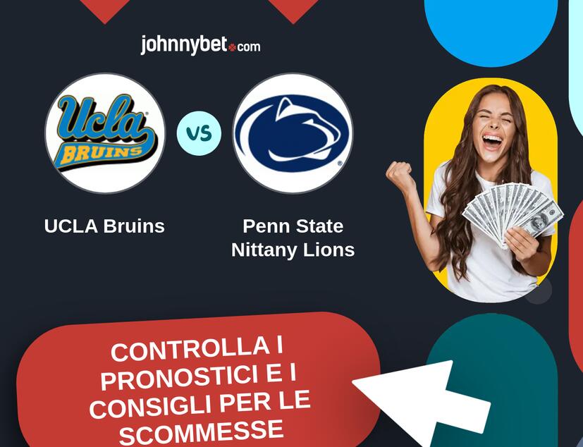 UCLA Bruins - Penn State Nittany Lions Pronostici e Consigli Scommesse