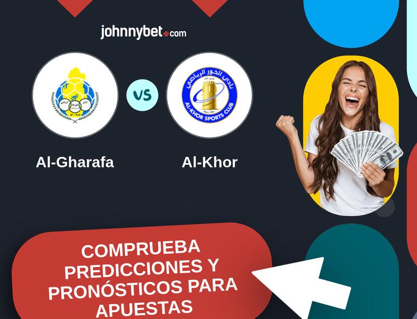 Al-Gharafa - Al-Khor Pronósticos y Consejos de Apuestas