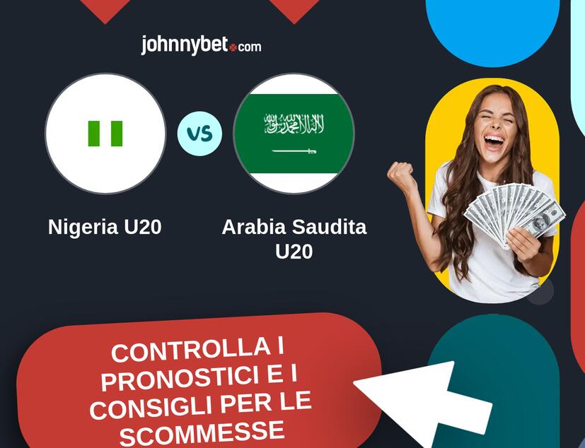 Nigeria U20 - Arabia Saudita U20 Pronostici e Consigli Scommesse