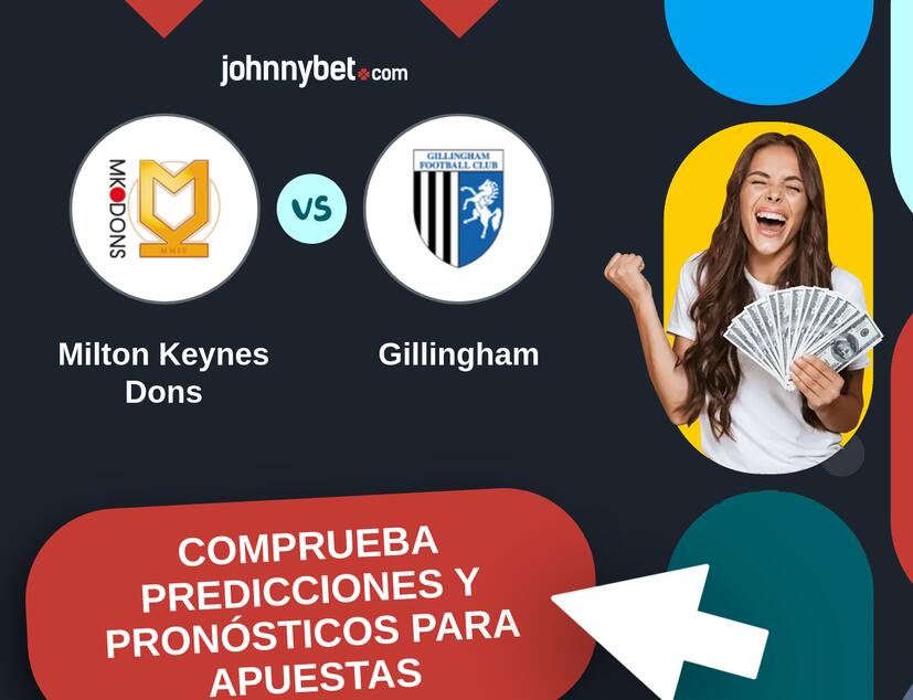Milton Keynes Dons - Gillingham Pronósticos y Consejos de Apuestas