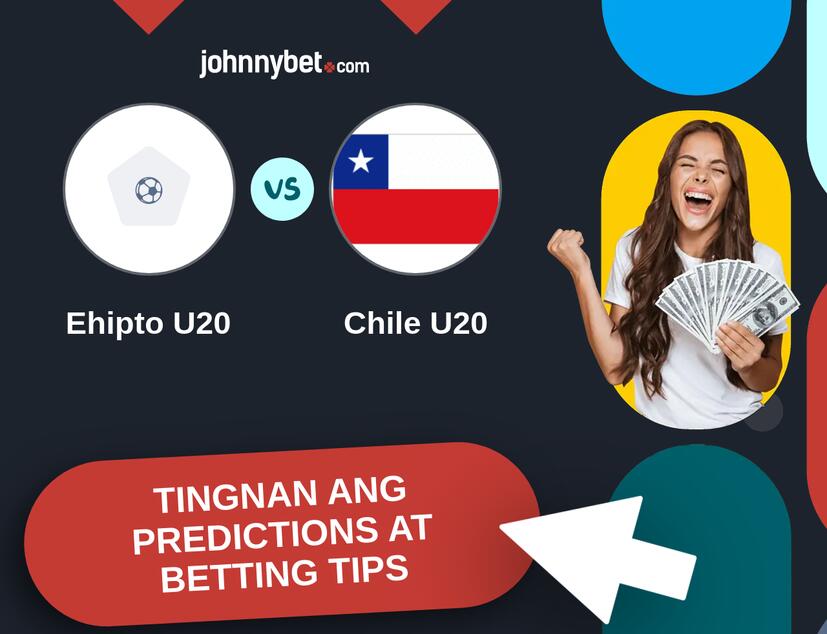 Ehipto U20 - Chile U20 Predictions at Betting Tips
