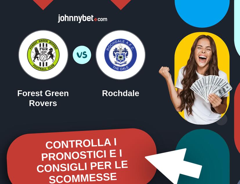 Forest Green Rovers - Rochdale Pronostici e Consigli Scommesse