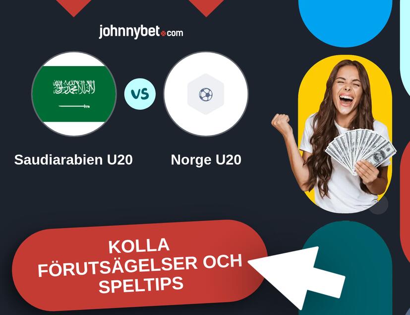 Saudiarabien U20 - Norge U20 Förutsägelser och Speltips