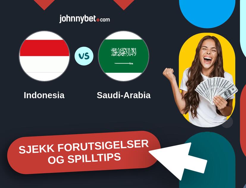 Indonesia - Saudi-Arabia Prediksjoner og Spilltips