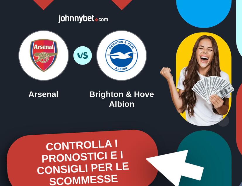 Arsenal - Brighton & Hove Albion Pronostici e Consigli Scommesse