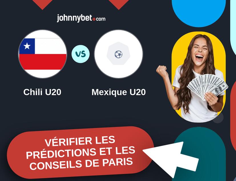 Chili U20 - Mexique U20 Prédictions et Conseils de Paris