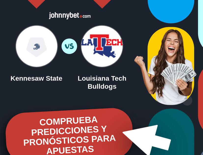 Kennesaw State - Louisiana Tech Bulldogs Pronósticos y Consejos de Apuestas