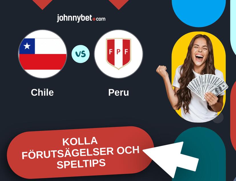 Chile - Peru Förutsägelser och Speltips