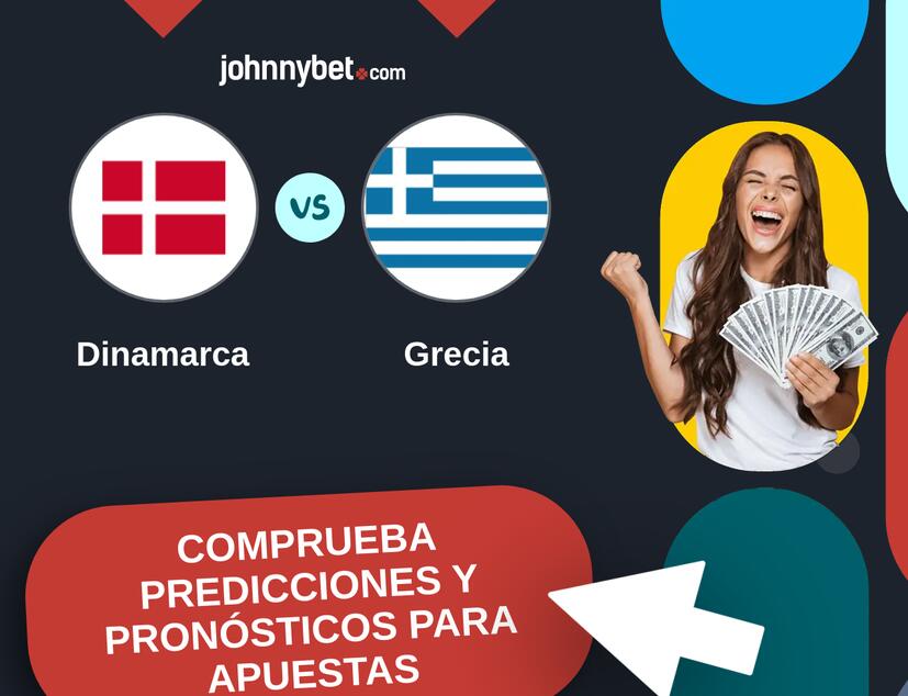 Dinamarca - Grecia Pronósticos y Consejos de Apuestas