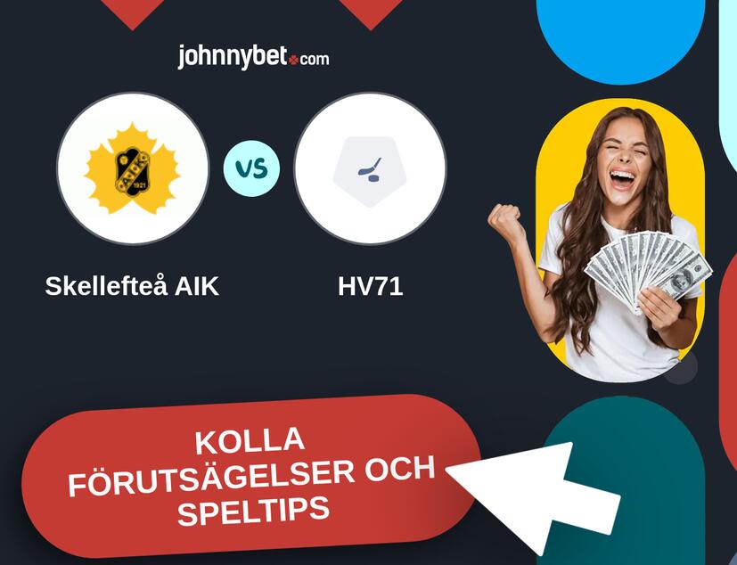 Skellefteå AIK - HV71 Förutsägelser och Speltips