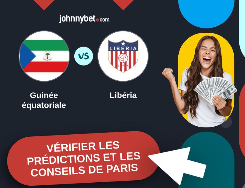 Guinée équatoriale - Libéria Prédictions et Conseils de Paris