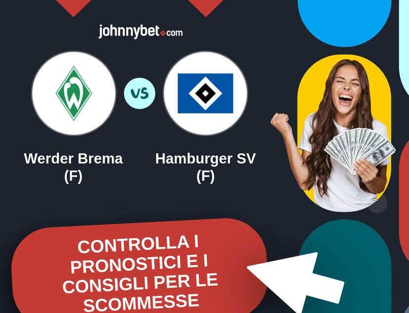 Werder Brema (F) - Hamburger SV (F) Pronostici e Consigli Scommesse