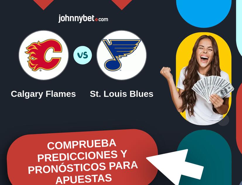 Calgary Flames - St. Louis Blues Pronósticos y Consejos de Apuestas