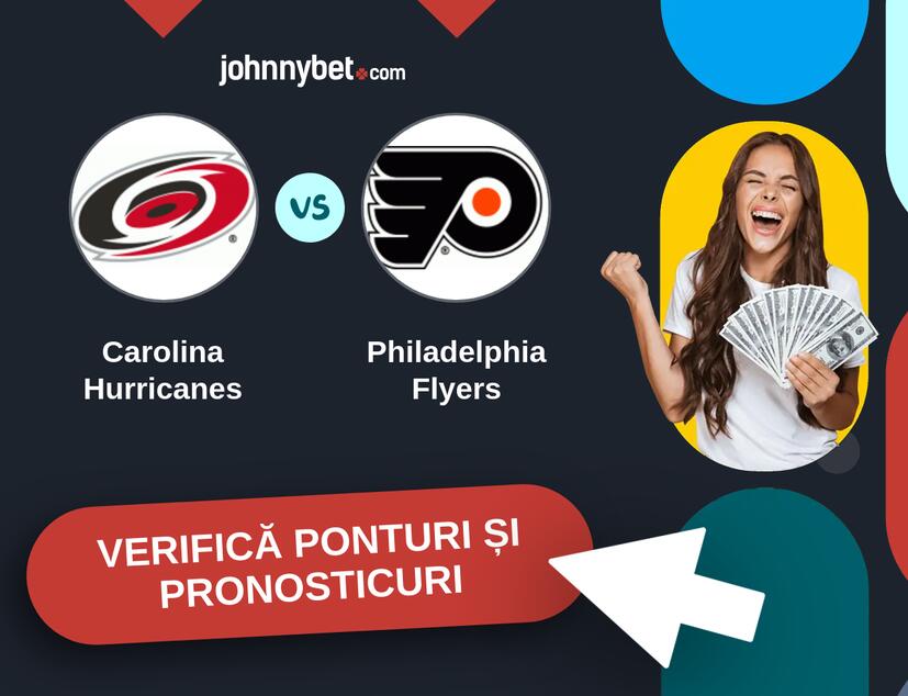 Carolina Hurricanes - Philadelphia Flyers Predicțiile și Sfaturile de pariu 