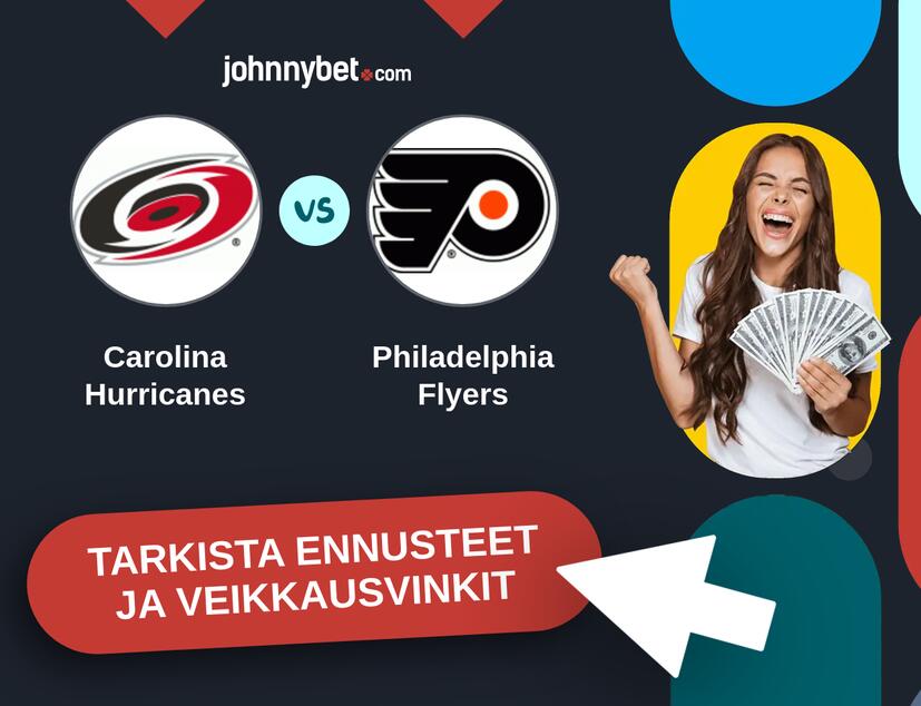 Carolina Hurricanes - Philadelphia Flyers Ennusteet ja Vetovihjeet