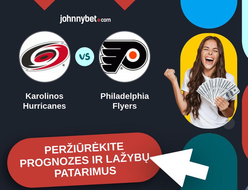 Karolinos Hurricanes - Philadelphia Flyers Prognozės ir Statymų Patarimai