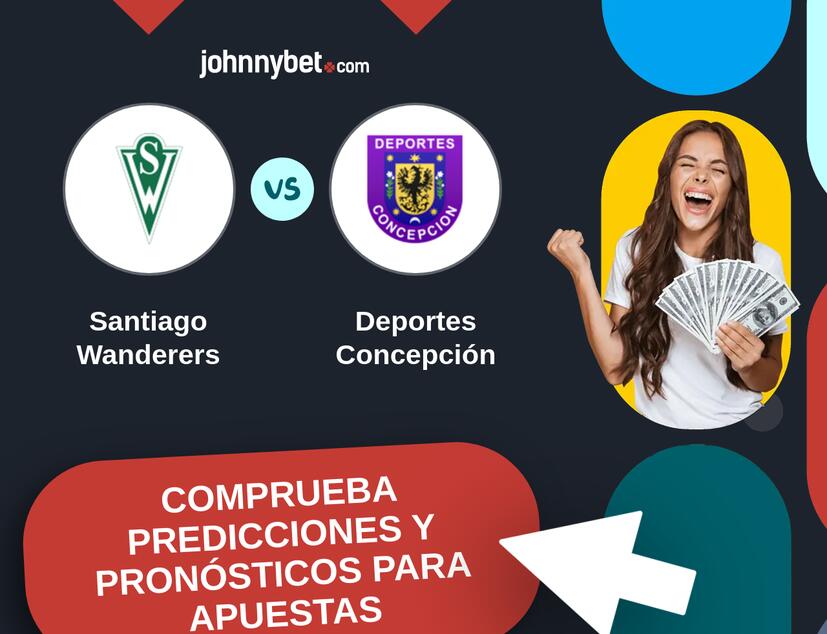 Santiago Wanderers - Deportes Concepción Pronósticos y Consejos de Apuestas