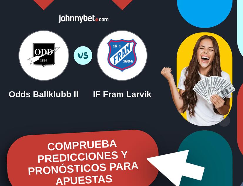 Odds Ballklubb II - IF Fram Larvik Pronósticos y Consejos de Apuestas