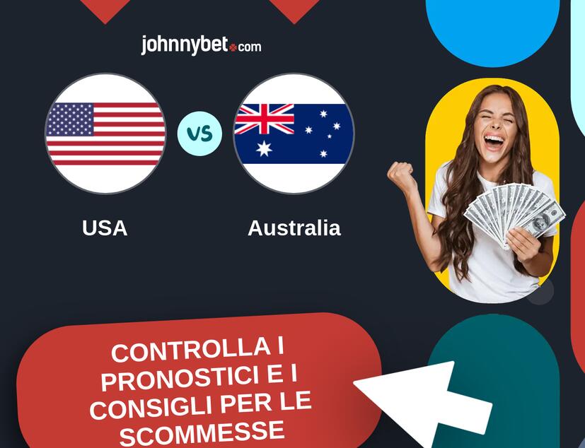 USA - Australia Pronostici e Consigli Scommesse
