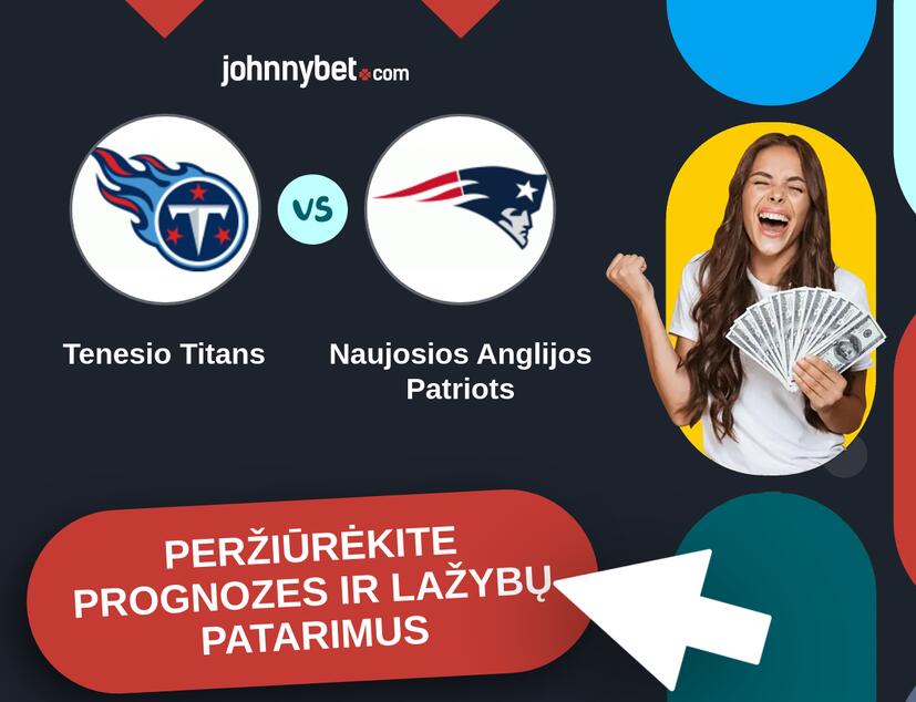 Tenesio Titans - Naujosios Anglijos Patriots Prognozės ir Statymų Patarimai
