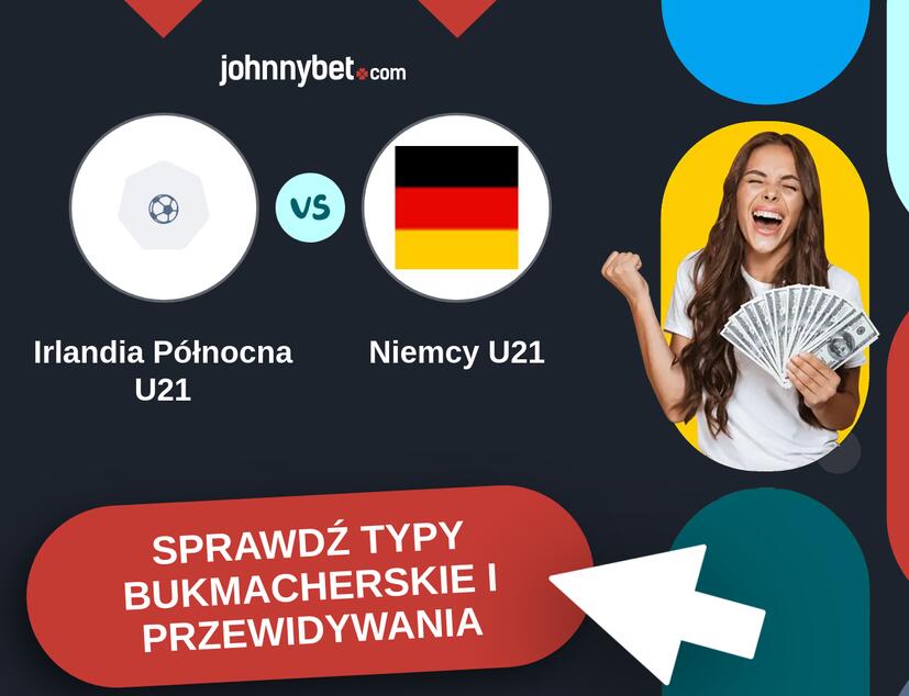 Irlandia Północna U21 - Niemcy U21 Typy Bukmacherskie i Przewidywania