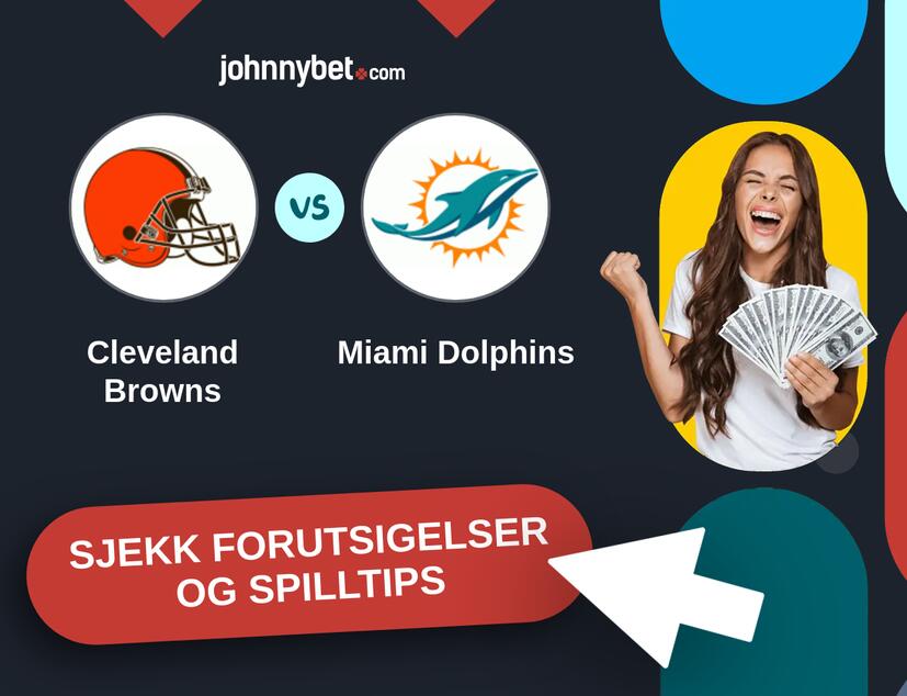 Cleveland Browns - Miami Dolphins Prediksjoner og Spilltips