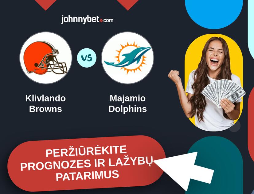 Klivlando Browns - Majamio Dolphins Prognozės ir Statymų Patarimai