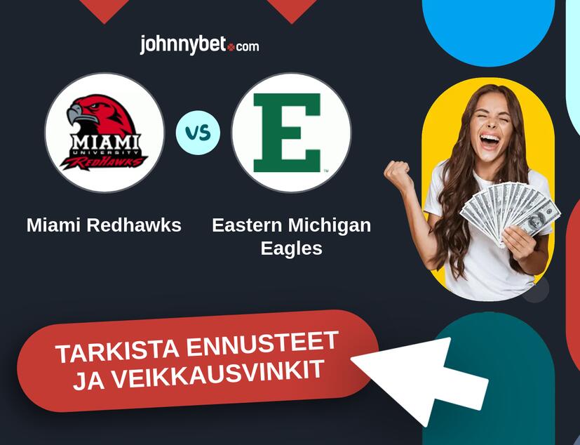 Miami Redhawks - Eastern Michigan Eagles Ennusteet ja Vetovihjeet