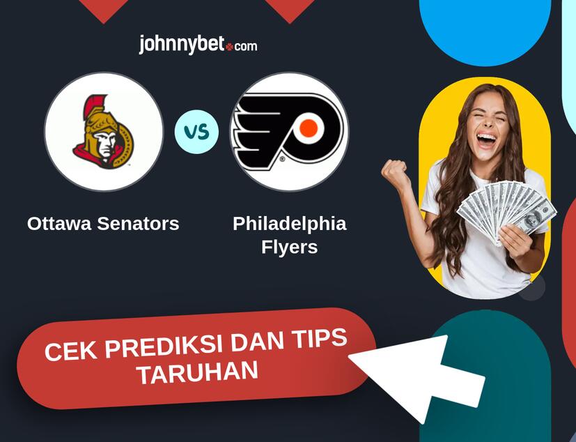 Ottawa Senators - Philadelphia Flyers Prediksi dan Tips Taruhan