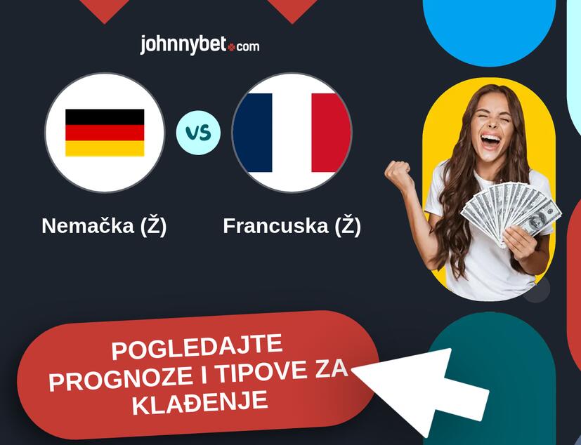 Nemačka (Ž) - Francuska (Ž) Tipovi i prognoze