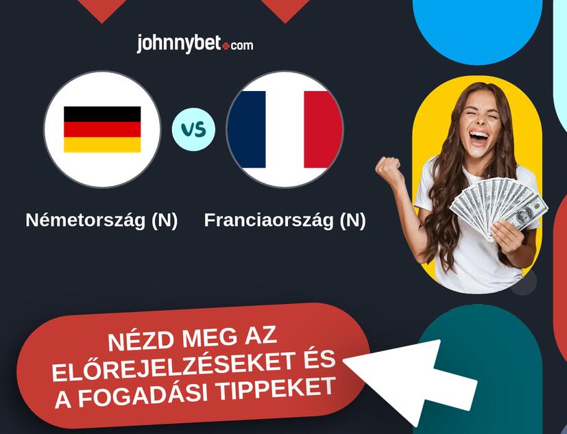Németország (N) - Franciaország (N) előrejelzések és fogadási tippek