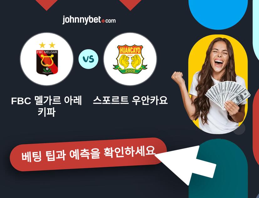 FBC 멜가르 아레키파 - 스포르트 우안카요 예측 및 베팅 팁