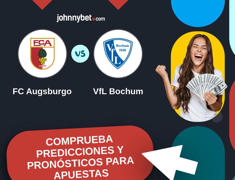 FC Augsburgo - VfL Bochum Pronósticos y Consejos de Apuestas