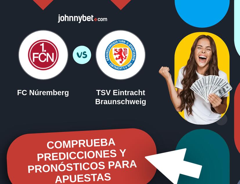 FC Núremberg - TSV Eintracht Braunschweig Pronósticos y Consejos de Apuestas