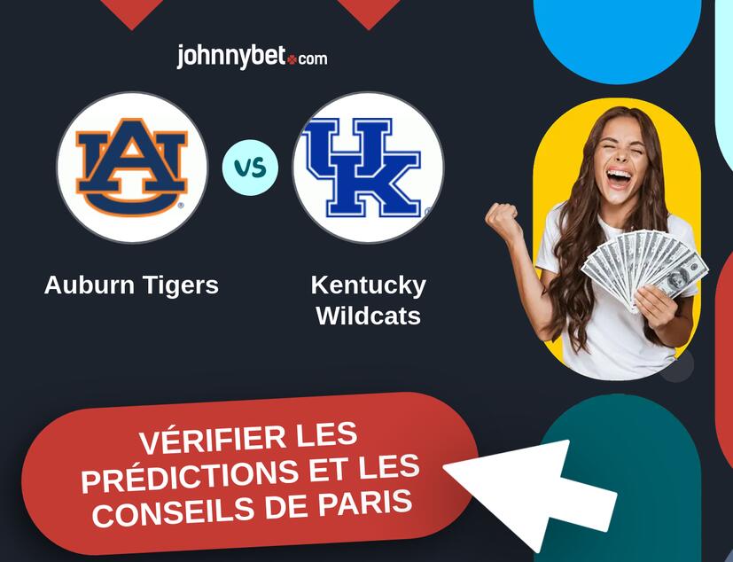 Auburn Tigers - Kentucky Wildcats Prédictions et Conseils de Paris