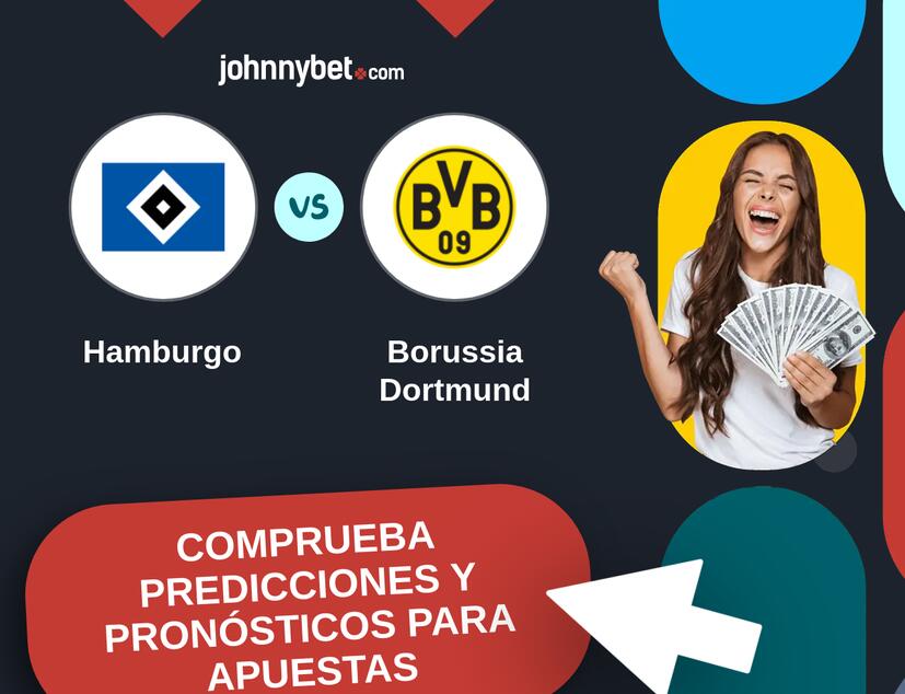 Hamburgo - Borussia Dortmund Pronósticos y Consejos de Apuestas