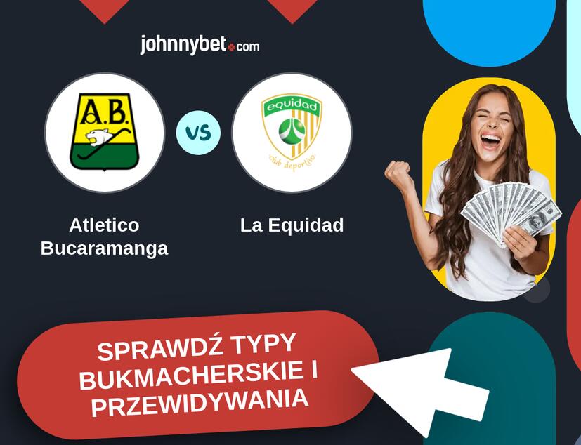Atletico Bucaramanga - La Equidad Typy Bukmacherskie i Przewidywania
