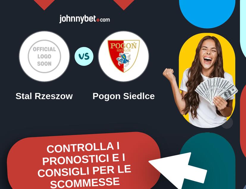 Stal Rzeszow - Pogon Siedlce Pronostici e Consigli Scommesse