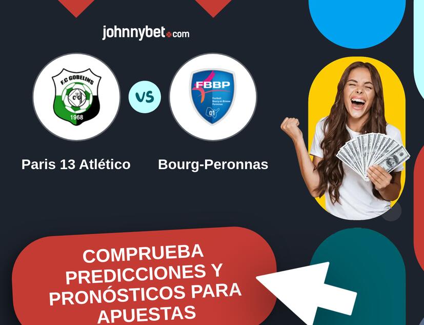 Paris 13 Atlético - Bourg-Peronnas Pronósticos y Consejos de Apuestas