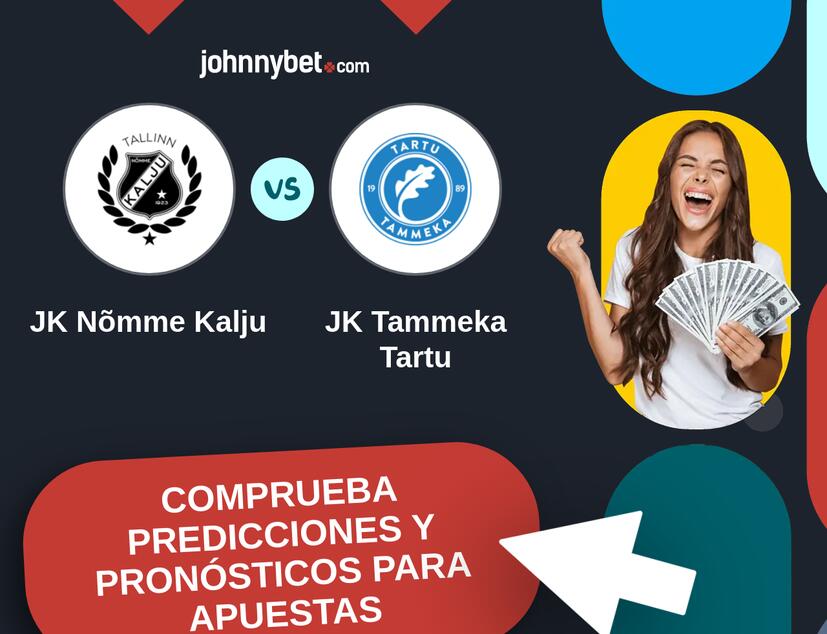 JK Nõmme Kalju - JK Tammeka Tartu Pronósticos y Consejos de Apuestas