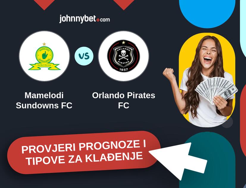 Mamelodi Sundowns FC - Orlando Pirates FC Tipovi i prognoze