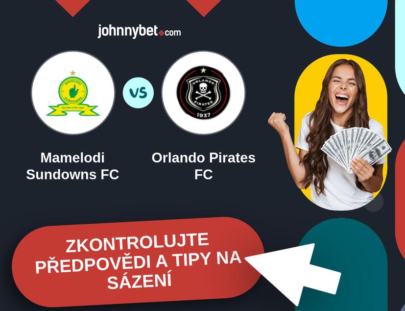 Mamelodi Sundowns FC - Orlando Pirates FC Predikce a tipy na sázení.