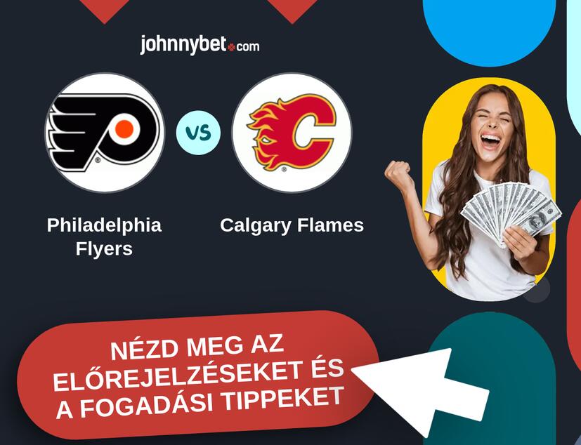 Philadelphia Flyers - Calgary Flames előrejelzések és fogadási tippek