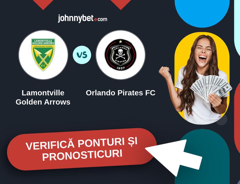 Lamontville Golden Arrows - Orlando Pirates FC Predicțiile și Sfaturile de pariu 