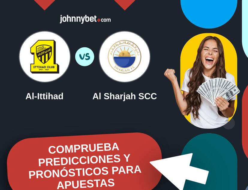 Al-Ittihad - Al Sharjah SCC Pronósticos y Consejos de Apuestas