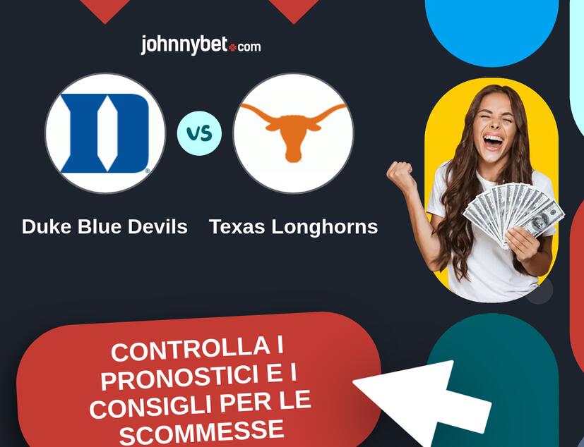 Duke Blue Devils - Texas Longhorns Pronostici e Consigli Scommesse