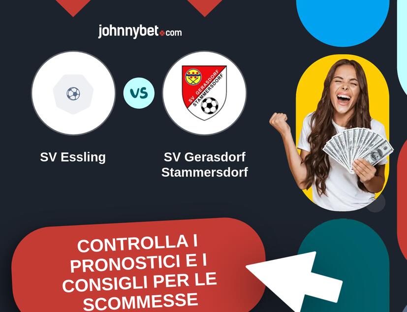 SV Essling - SV Gerasdorf Stammersdorf Pronostici e Consigli Scommesse