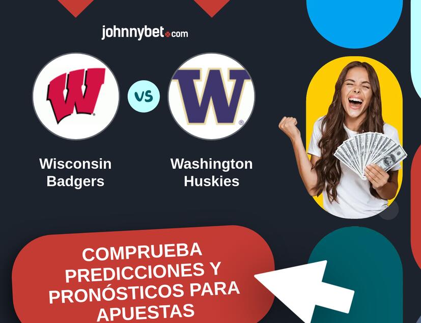 Wisconsin Badgers - Washington Huskies Pronósticos y Consejos de Apuestas